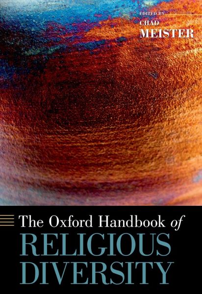 The Oxford Handbook of Religious Diversity (eBook, PDF) The Oxford Handbook of Religious Diversity (eBook, PDF)