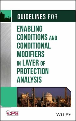 Guidelines for Enabling Conditions and Conditional Modifiers in Layer of Protection Analysis (eBook, ePUB) - Ccps (Center For Chemical Process Safety)