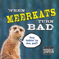 Cover When Meerkats Turn Bad (eBook, ePUB)