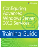 Training Guide Configuring Windows Server 2012 Advanced Services (MCSA) (eBook, ePUB)