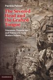 Severed Head and the Grafted Tongue (eBook, PDF)