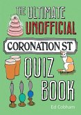 The Ultimate Unofficial Coronation Street Quiz (eBook, ePUB)
