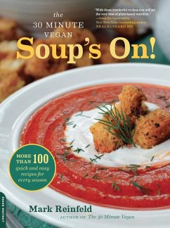 The 30-Minute Vegan: Soup's On! (eBook, ePUB) - Reinfeld, Mark