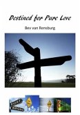 Destined for Pure Love (eBook, ePUB) Destined for Pure Love (eBook, ePUB)