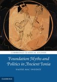 Foundation Myths and Politics in Ancient Ionia (eBook, PDF)