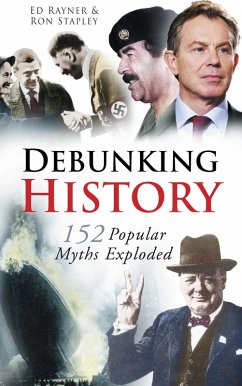 Debunking History (eBook, ePUB) - Rayner, Ed; Stapley, Ron