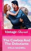 The Cowboy And The Debutante (eBook, ePUB)