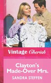 Clayton's Made-Over Mrs. (Mills & Boon Vintage Cherish) (eBook, ePUB)