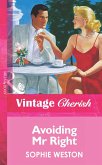 Avoiding Mr Right (eBook, ePUB)