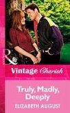 Truly, Madly, Deeply (eBook, ePUB) Truly, Madly, Deeply (eBook, ePUB)