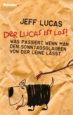 Der Lucas ist los! (eBook, ePUB) - Lucas, Jeff