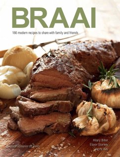 Braai: 166 modern recipes to share with family and friends (eBook, ePUB) - Biller, Hilary