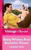 Baby Wishes And Bachelor Kisses (Mills & Boon Vintage Cherish) (eBook, ePUB)