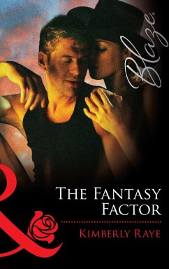 The Fantasy Factor (eBook, ePUB) - Raye, Kimberly