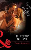 Delicious Do-Over (Mills & Boon Blaze) (Spring Break, Book 2) (eBook, ePUB)