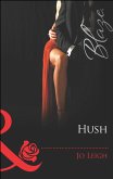 Hush (Mills & Boon Blaze) (Do Not Disturb, Book 12) (eBook, ePUB)
