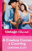 A Cowboy Comes A Courting (Mills & Boon Vintage Cherish) (eBook, ePUB)