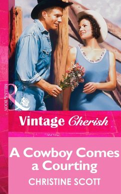 A Cowboy Comes A Courting (eBook, ePUB) - Scott, Christine