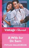 A Wife For Dr. Sam (Mills & Boon Vintage Cherish) (eBook, ePUB)