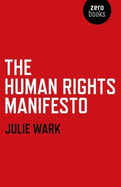 Human Rights Manifesto (eBook, ePUB) - Wark, Julie