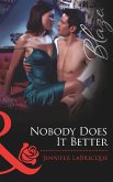 Nobody Does It Better (Mills & Boon Blaze) (eBook, ePUB)