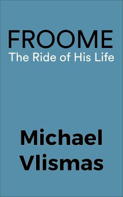 Froome (eBook, ePUB) - Vlismas, Michael