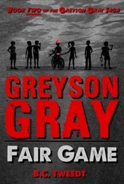 Greyson Gray: Fair Game (eBook, ePUB) - Tweedt, B. C.