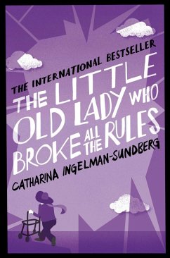 The Little Old Lady Who Broke All the Rules (eBook, ePUB) - Ingelman-Sundberg, Catharina
