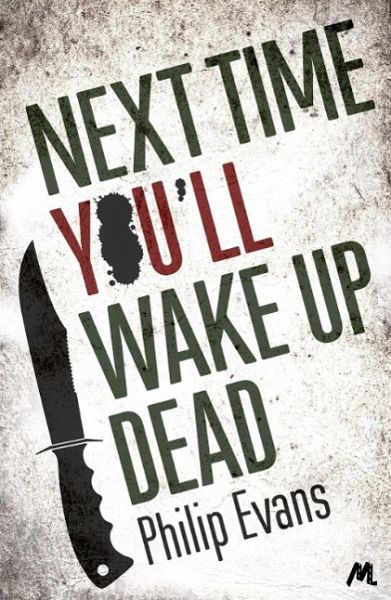 Next Time, You'll Wake Up Dead (eBook, ePUB) Next Time, You'll Wake Up Dead (eBook, ePUB)