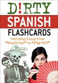 Dirty Spanish Flash Cards (eBook, ePUB) Dirty Spanish Flash Cards (eBook, ePUB)