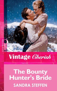 The Bounty Hunter's Bride (Mills & Boon Vintage Cherish) (eBook, ePUB) - Steffen, Sandra