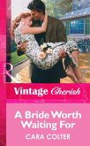 A Bride Worth Waiting For (Mills & Boon Vintage Cherish) (eBook, ePUB)