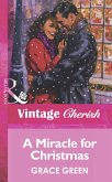 A Miracle For Christmas (Mills & Boon Vintage Cherish) (eBook, ePUB)
