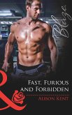 Fast, Furious and Forbidden (Mills & Boon Blaze) (eBook, ePUB)