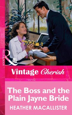 The Boss and the Plain Jayne Bride (eBook, ePUB) - Macallister, Heather