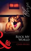 Rock My World (Mills & Boon Blaze) (The Wrong Bed, Book 33) (eBook, ePUB)
