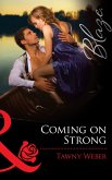 Coming on Strong (Mills & Boon Blaze) (eBook, ePUB)