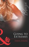 Going To Extremes (Mills & Boon Blaze) (eBook, ePUB)
