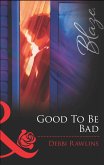 Good To Be Bad (eBook, ePUB)