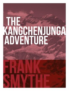 The Kangchenjunga Adventure (eBook, ePUB) - Smythe, Frank