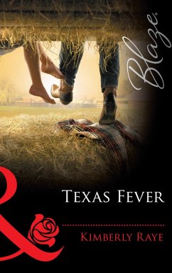 Texas Fever (eBook, ePUB) - Raye, Kimberly