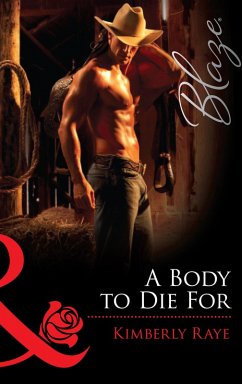 A Body To Die For (eBook, ePUB) - Raye, Kimberly