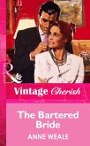 The Bartered Bride (Mills & Boon Vintage Cherish) (eBook, ePUB)