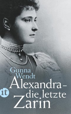Alexandra - die letzte Zarin - Wendt, Gunna