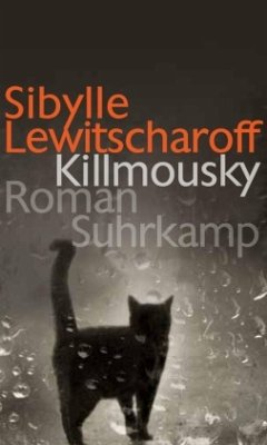 Killmousky  - Lewitscharoff, Sibylle