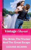 The Bride, The Trucker And The Great Escape (Mills & Boon Vintage Cherish) (eBook, ePUB)