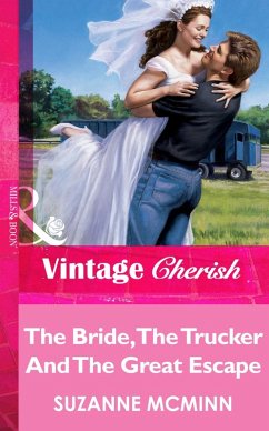 The Bride, The Trucker And The Great Escape (eBook, ePUB) - Mcminn, Suzanne