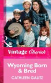Wyoming Born and Bred (Mills & Boon Vintage Cherish) (eBook, ePUB)