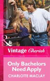 Only Bachelors Need Apply (Mills & Boon Vintage Cherish) (eBook, ePUB)