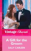 A Gift For The Groom (eBook, ePUB)